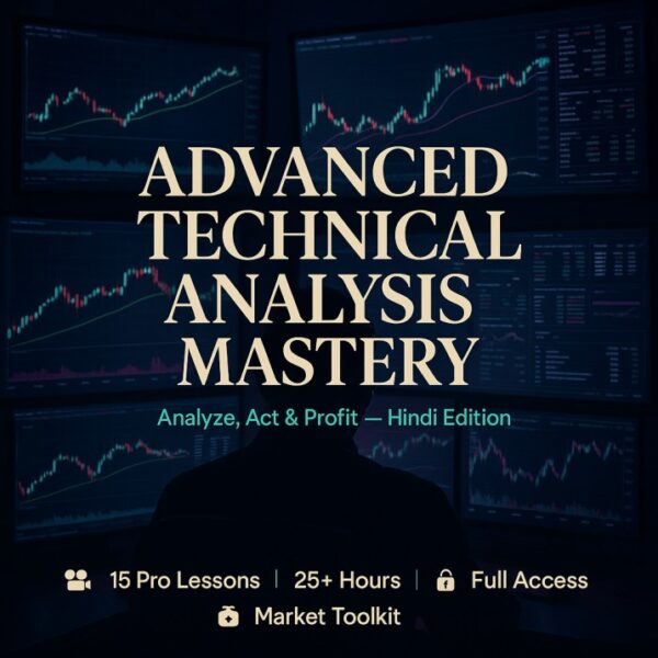 Technical Analysis Mastery: Decode Charts, Predict Moves & Trade Like a Pro (Hindi)